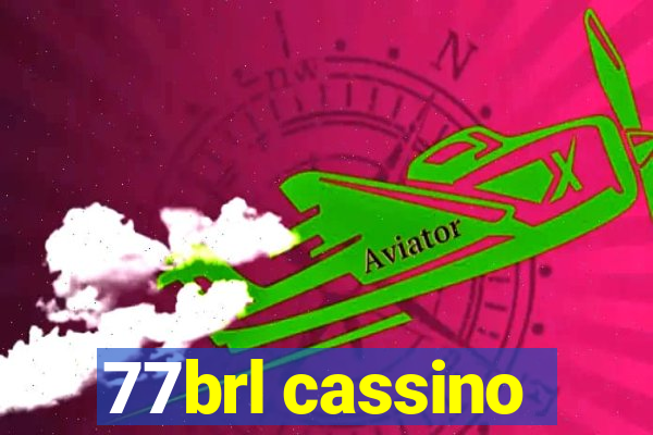 77brl cassino